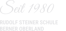 Seit 1980 – Rudolf Steiner Schule Berner Oberland